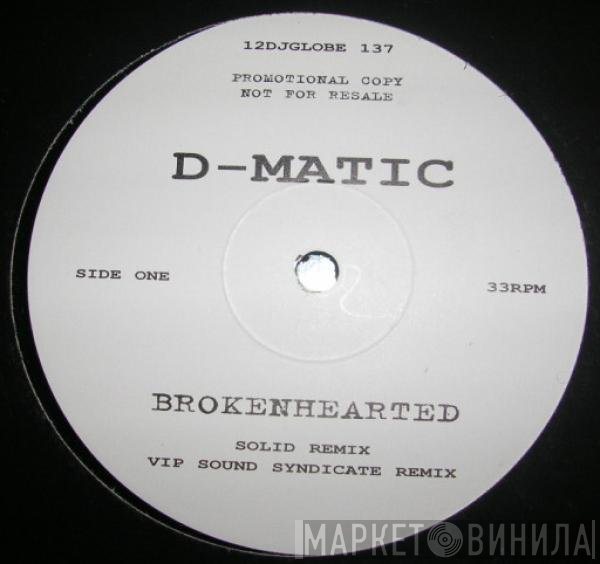 D-Matic - Brokenhearted