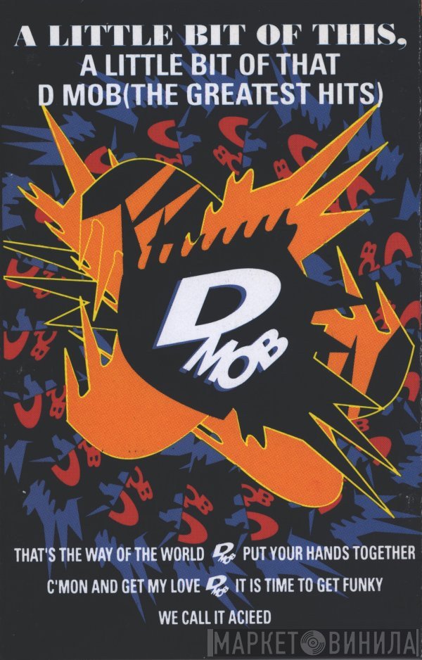 D Mob - A Little Bit Of This, A Little Bit Of That (The Greatest Hits)