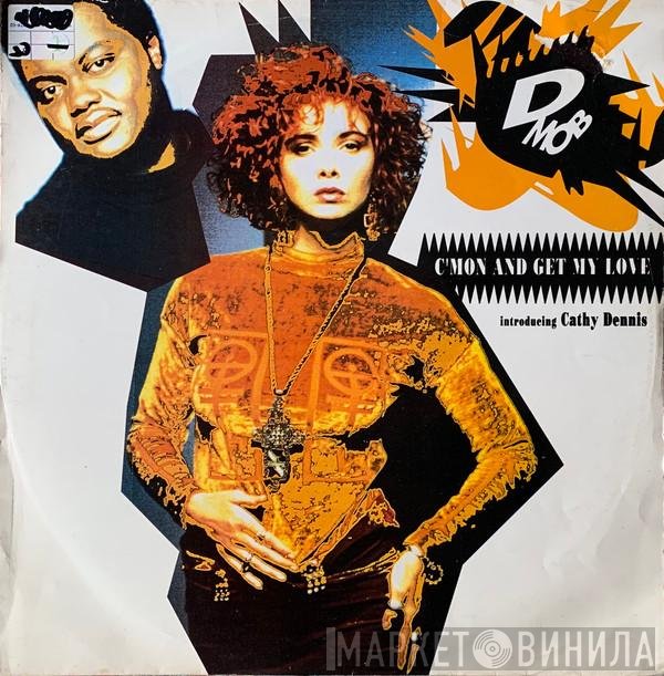 D Mob, Cathy Dennis - C'Mon And Get My Love