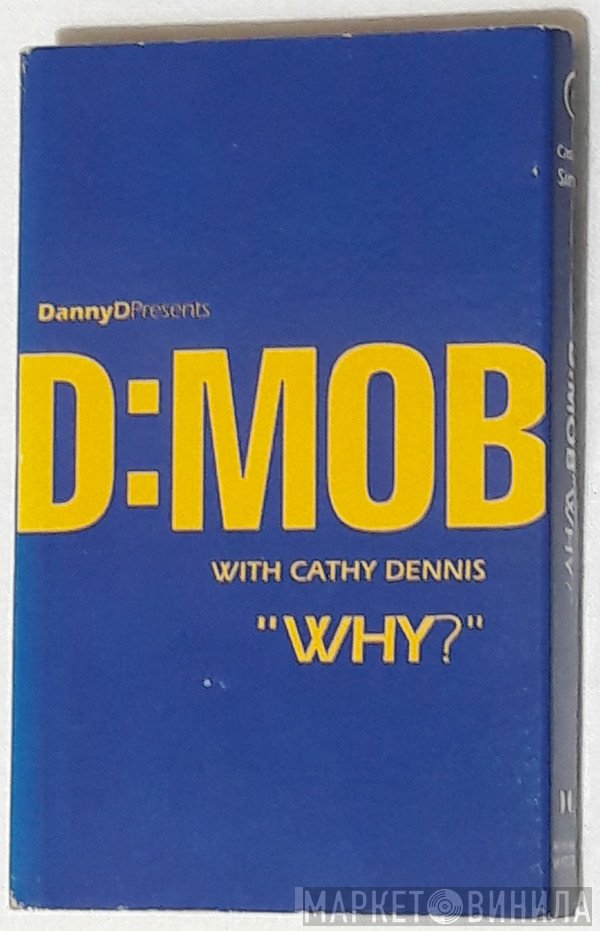 D Mob, Cathy Dennis - Why?