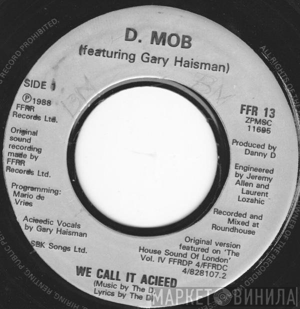 D Mob, Gary Haisman - We Call It Acieed