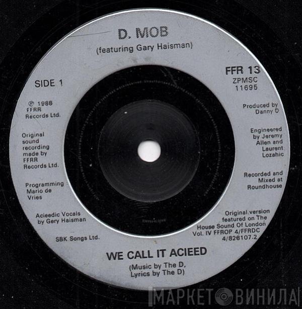 D Mob, Gary Haisman - We Call It Acieeed