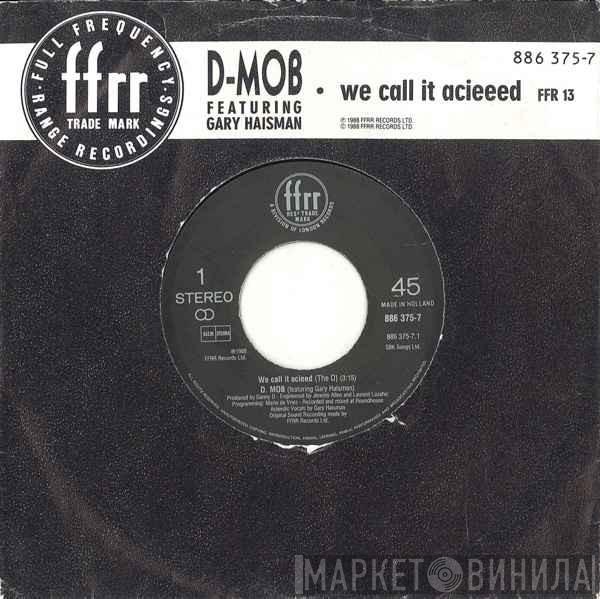 D Mob, Gary Haisman - We Call It Acieeed