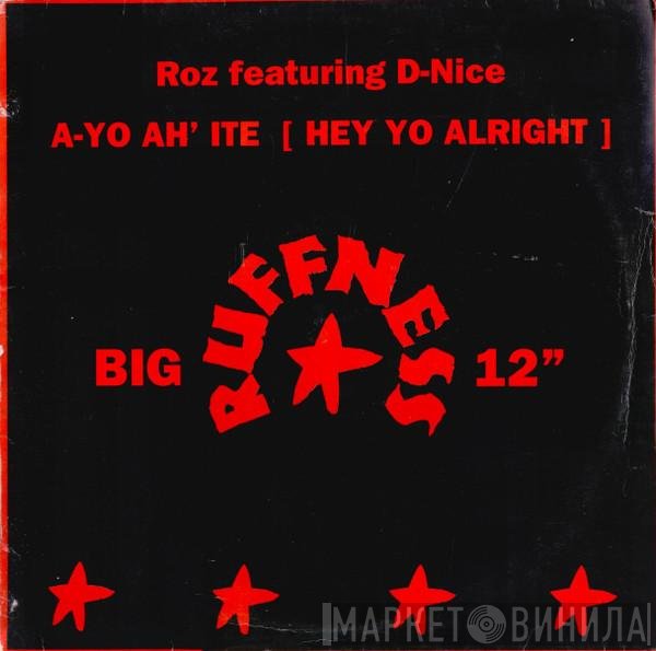 D-Nice, Roz - A-Yo Ah´Ite (Hey Yo Alright)