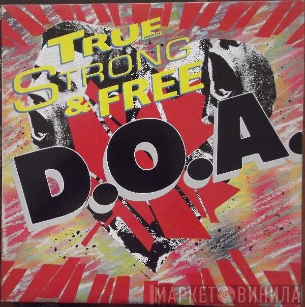 D.O.A.   - True (North) Strong & Free