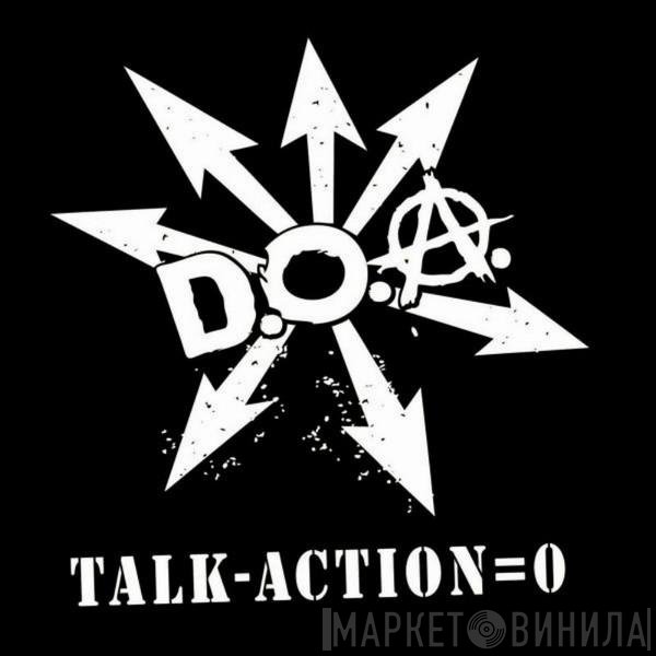 D.O.A.   - Talk - Action = 0