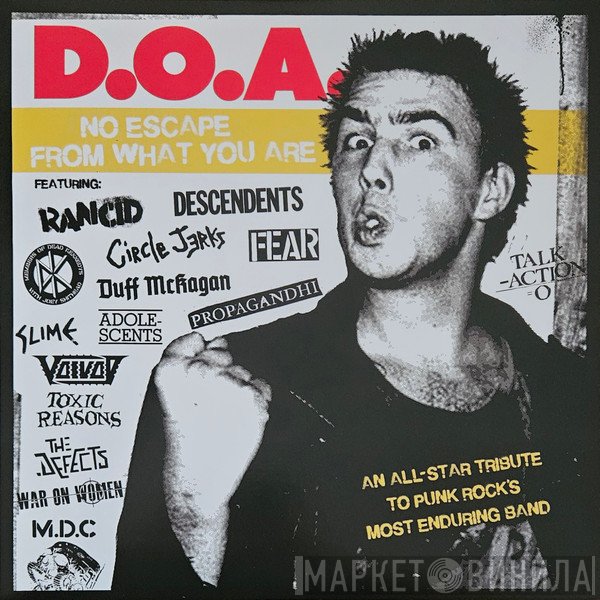  - D.O.A. No Escape From What You Are