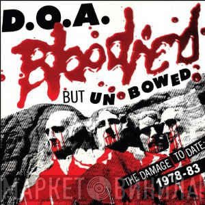 D.O.A.  - Bloodied But Unbowed