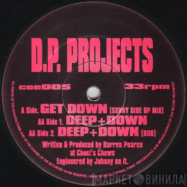 D.P. Projects - Get Down / Deep + Down