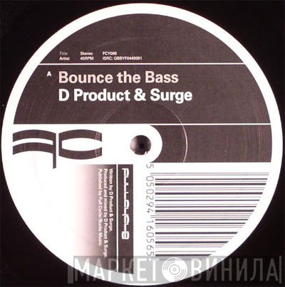 D Product, Surge  - Bounce The Bass / Made The Switch
