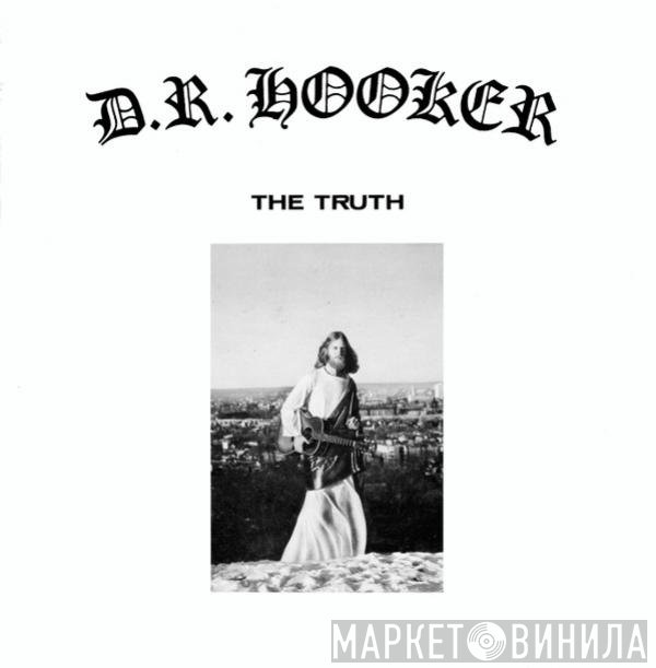 D.R. Hooker  - The Truth