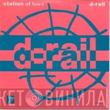 D-Rail  - Station Of Love