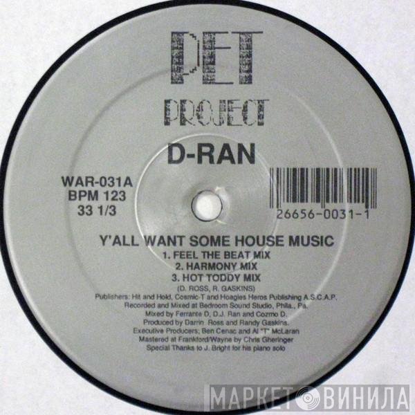 D-Ran - Y'All Want Some House Music