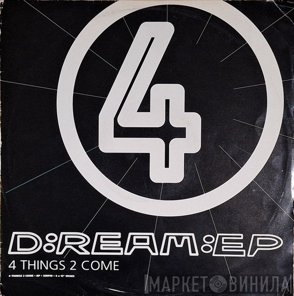 D:Ream - 4 Things 2 Come EP