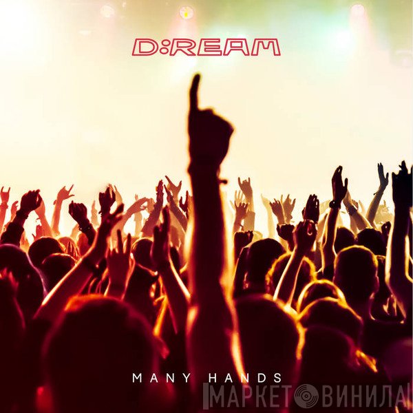 D:Ream  - Many Hands