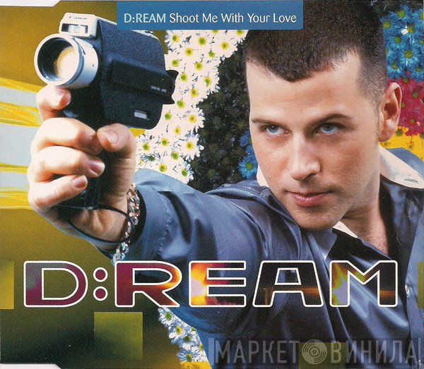 D:Ream - Shoot Me With Your Love