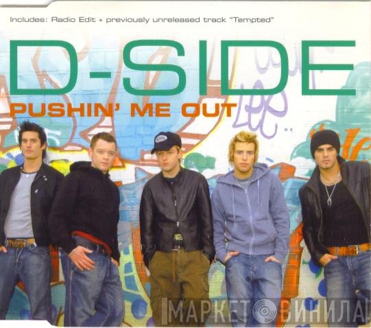 D-Side - Pushin' Me Out