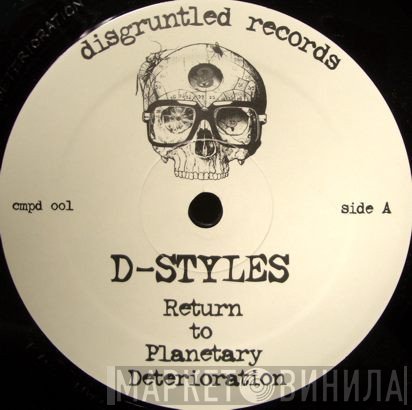D-Styles - Return To Planetary Deterioration / Clifford's Mustache
