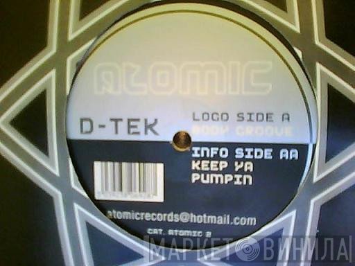 D-Tek  - Body Groove / Keep Ya Pumpin