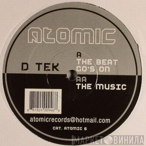 D-Tek  - The Beat Go's On / The Music