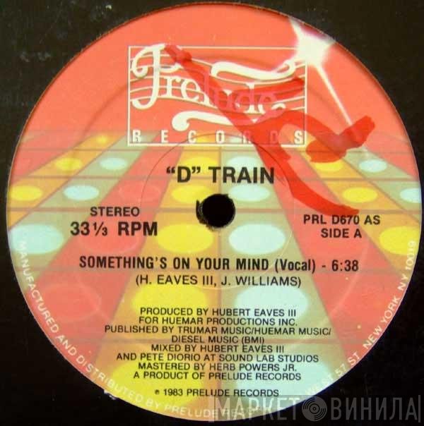 D-Train - Something's On Your Mind