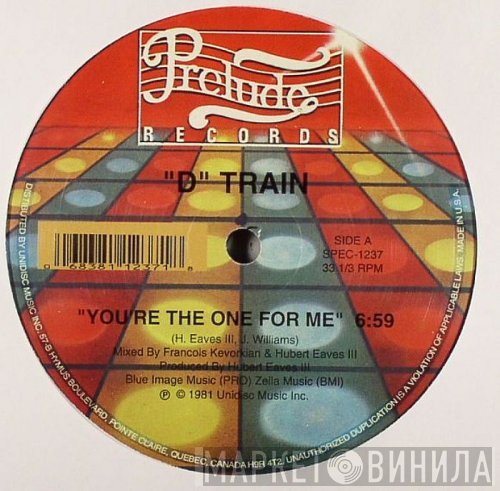 D-Train - You're The One For Me
