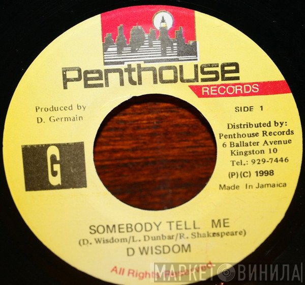 D Wisdom - Somebody Tell Me
