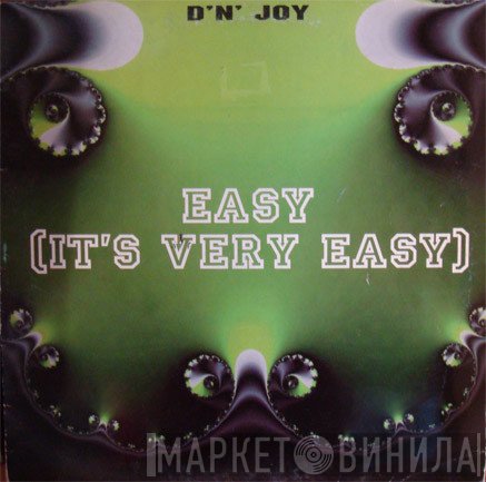 D'n' Joy - Easy (It's Very Easy)