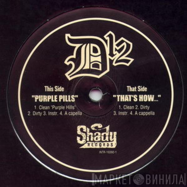 D12 - Purple Pills / That's How...
