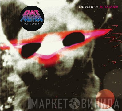 DAT Politics  - Blitz Gazer