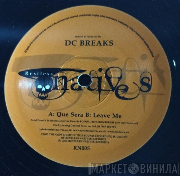 DC Breaks  - Que Sera / Leave Me