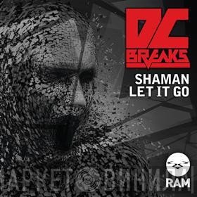 DC Breaks  - Shaman / Let It Go
