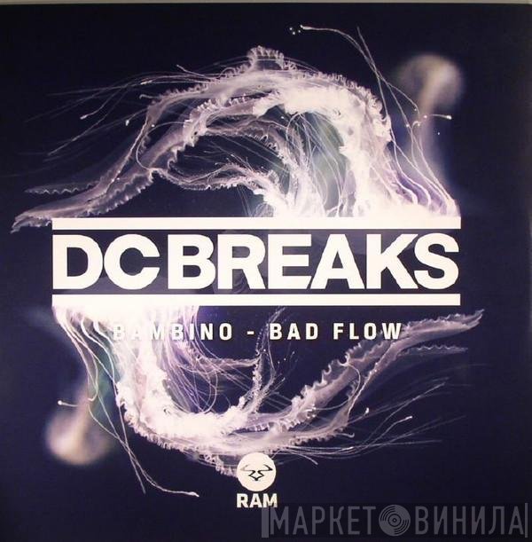 DC Breaks - Bambino / Bad Flow