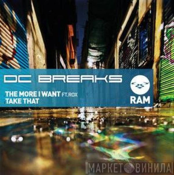 DC Breaks - The More I Want / Take That