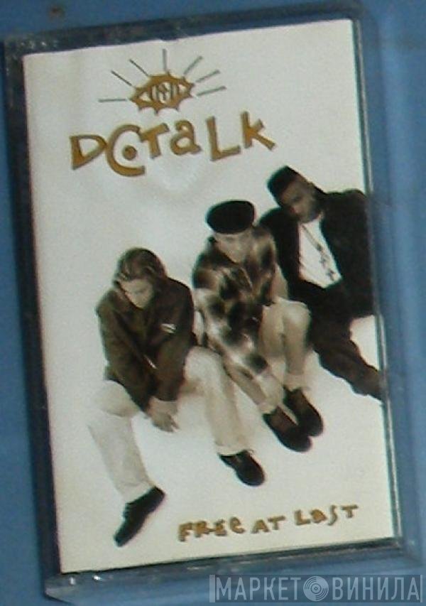 DC Talk  - Free At Last