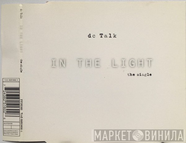 DC Talk  - In The Light - The Single