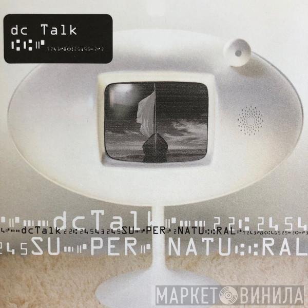 DC Talk  - Supernatural