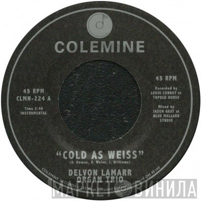 DELVON LAMARR ORGAN TRIO - Cold As Weiss
