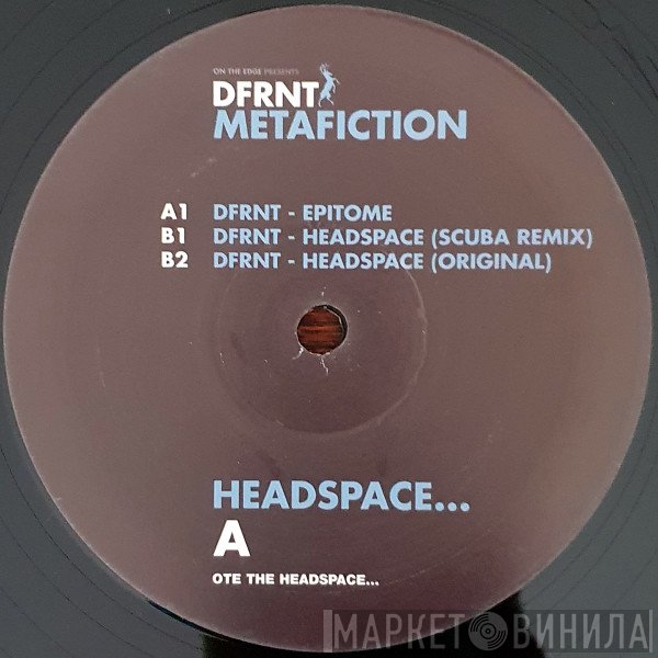 DFRNT - Metafiction Headspace...