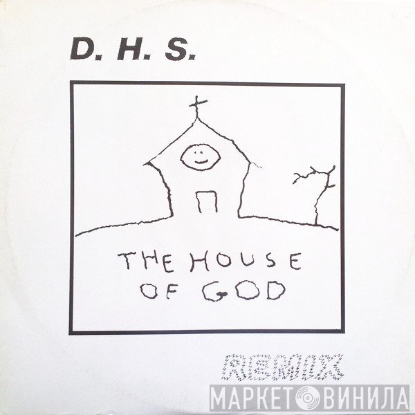 DHS - The House Of God (Remix)