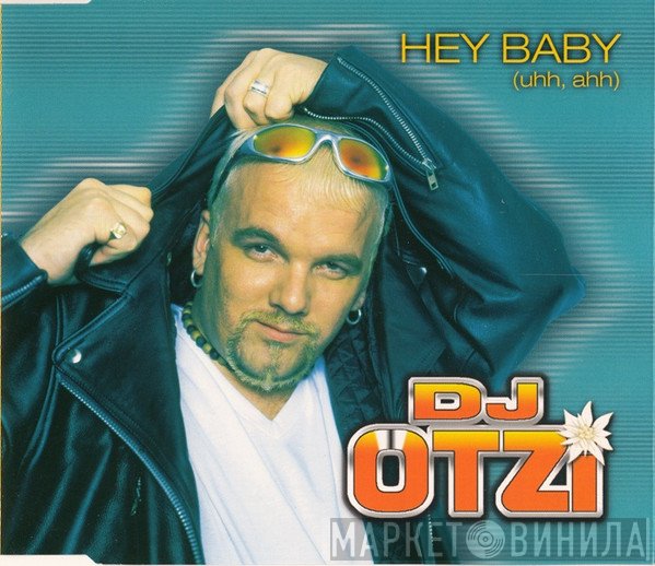 DJ Ötzi - Hey Baby (Uhh, Ahh)