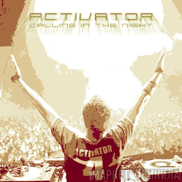 DJ Activator - Calling In The Night