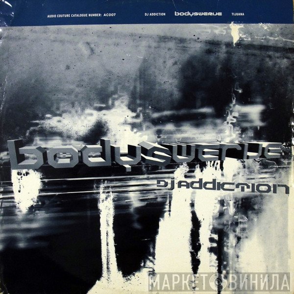 DJ Addiction - Bodyswerve
