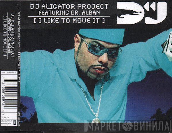DJ Aligator Project Featuring Dr. Alban  - I Like To Move It