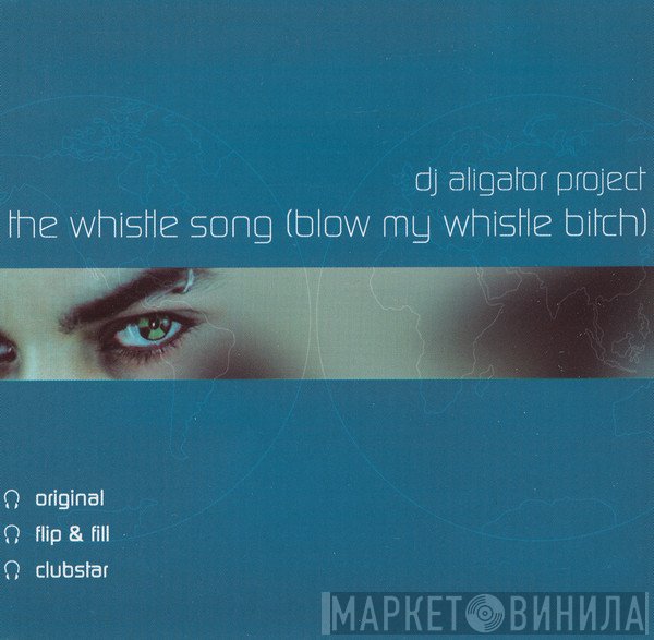 DJ Aligator Project - The Whistle Song (Blow My Whistle Bitch)