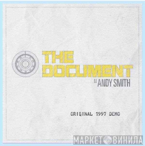 DJ Andy Smith - The Document - Original 1997 Demo