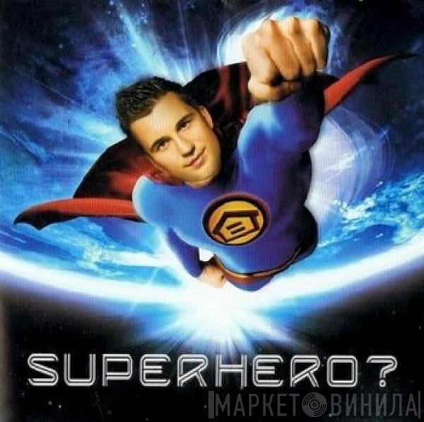 DJ Antoine  - Superhero?