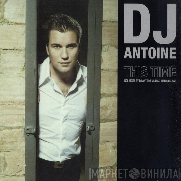 DJ Antoine  - This Time
