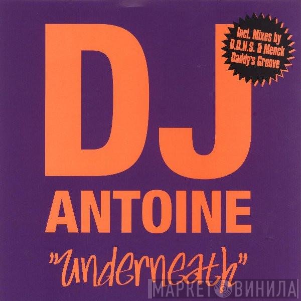 DJ Antoine  - Underneath