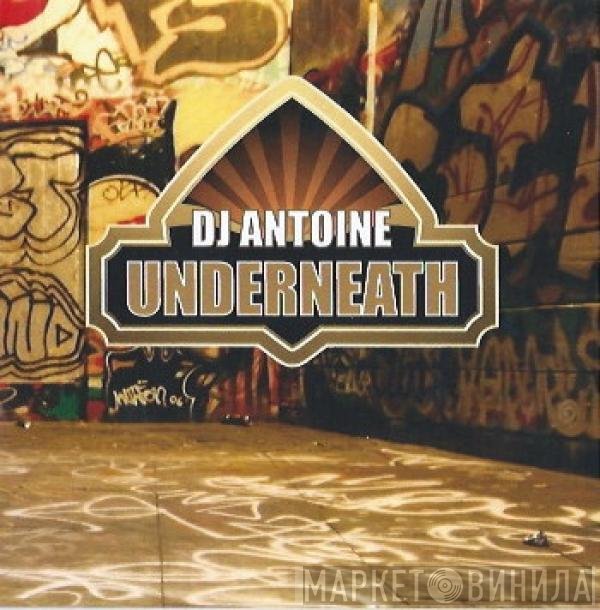 DJ Antoine  - Underneath